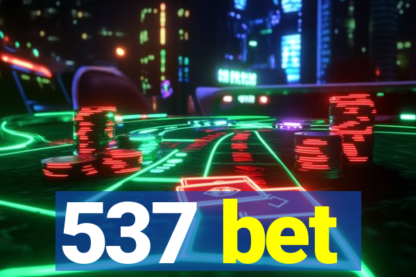 537 bet